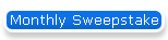 Monthly Sweepstake